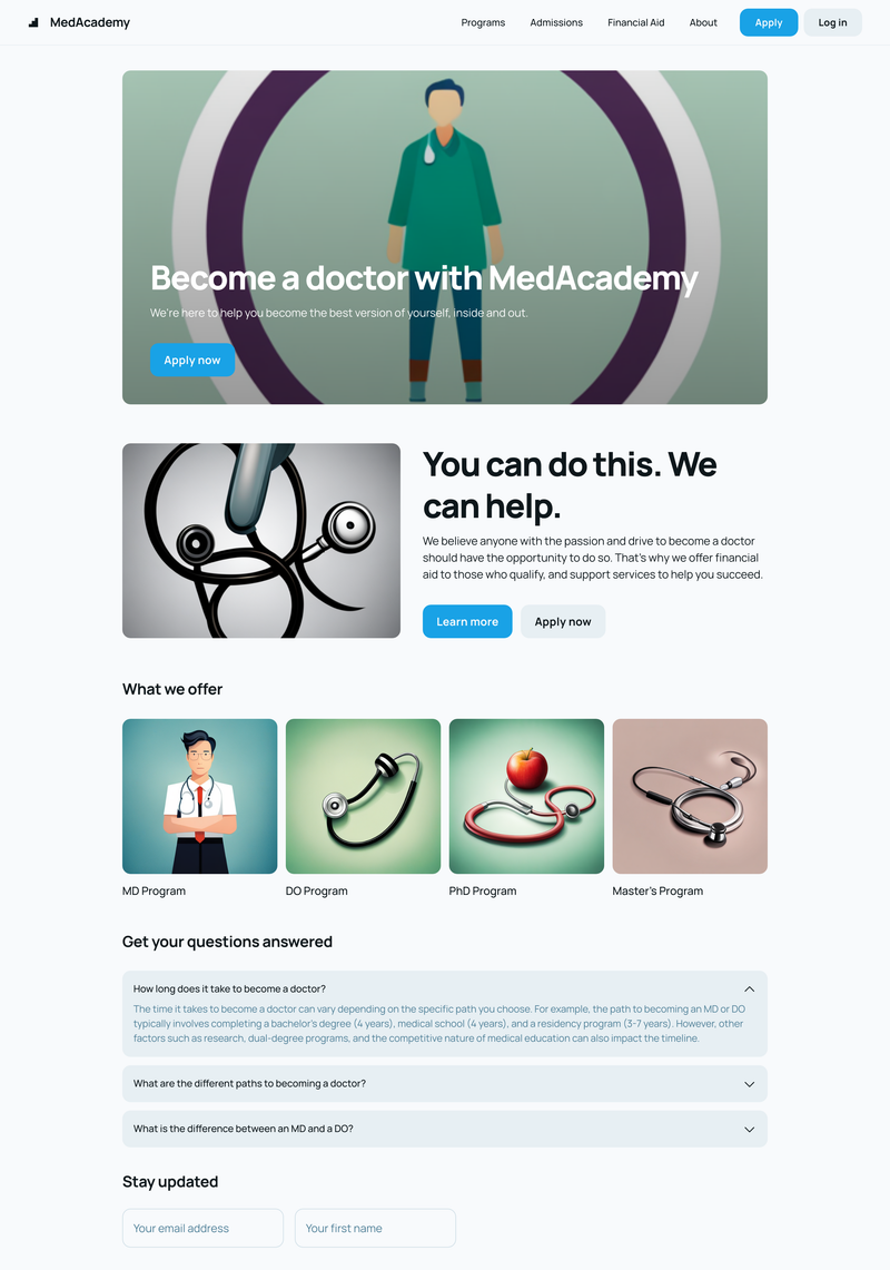 medical school homepage. The essence of the website design exudes a sleek and contemporary ambiance, articulated through a refreshing color palette dominated by light blue, complemented by crisp whites and soft greys. The top navigation bar is unobtrusively present, offering easy navigation while remaining accessible through a sticky feature as users scroll. Visual storytelling is at the forefront, with a compelling hero section that showcases a carousel of evocative images overlaid with succinct, motivating text and prominent calls-to-action. Content throughout the site is thoughtfully organized into cards and sections that alternate between full-width and contained formats, facilitating an engaging and intuitive user journey. Imagery is purposefully selected for its relevance and is treated with a consistent style to unify the narrative across the site. Interactive elements such as hover effects and accordion FAQs add a layer of engagement, inviting users to explore deeper. The footer anchors the design with a structured, multi-column layout, providing a wealth of resources within easy reach. Overall, the design is a harmonious blend of form and function, ensuring a seamless and informative experience tailored to a discerning audience.
